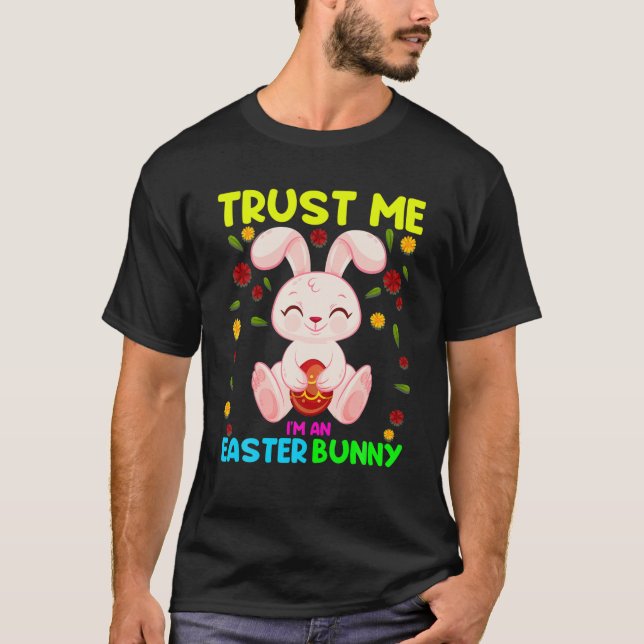 Camiseta Trust Me Easter Bunny Funny Easter Day (Frente)