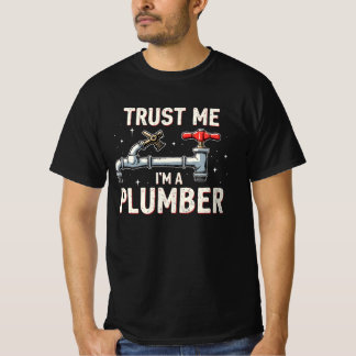 Camiseta Trust Me Im a Plumber 