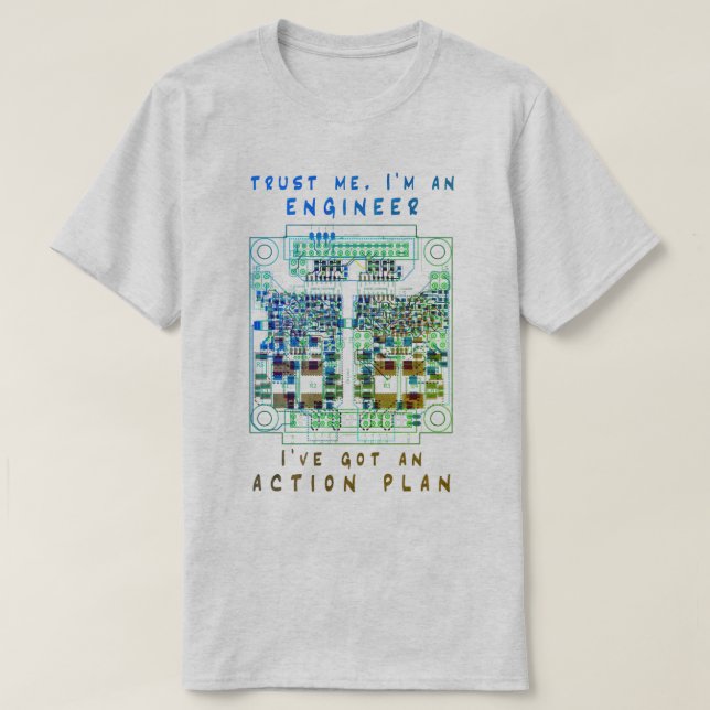 Camiseta Trust me, I'm an engineer, I've got an action plan (Frente do Design)