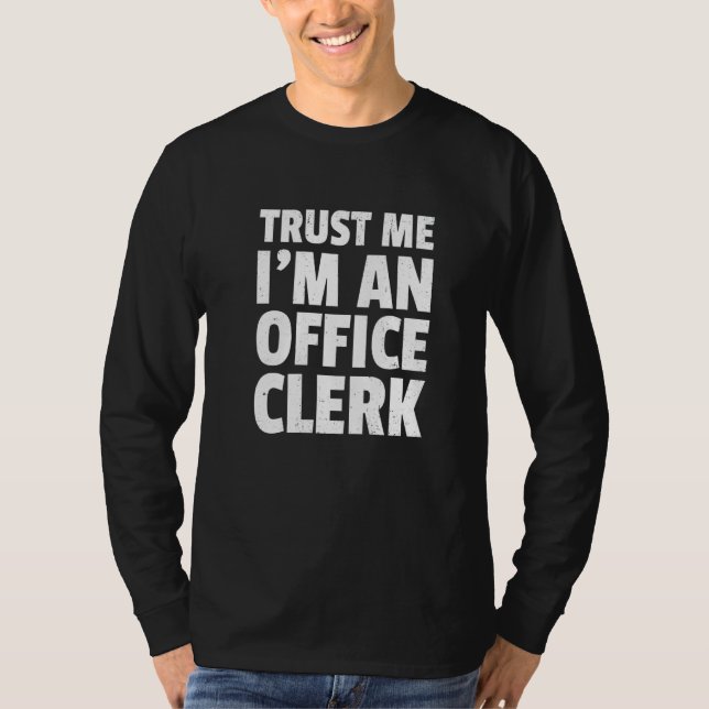 Camiseta Trust Me I'm An Office Clerk Finance Banker Bookke (Frente)