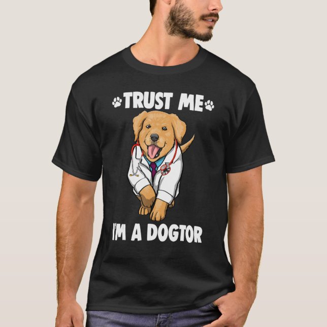Camiseta Trust Me I'm Dogtor Labrador  Women Love Doggy Doc (Frente)