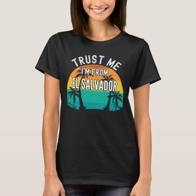 Camiseta Trust Me I'm From El Salvador Tropical Trees Vinta (Frente)