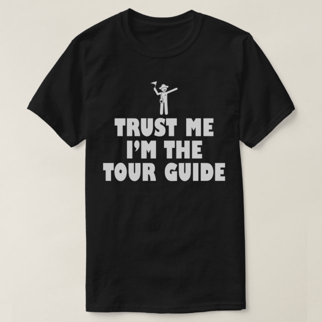 Camiseta Trust Me I'm the Tour Guide  Safari Tourist Travel (Frente do Design)