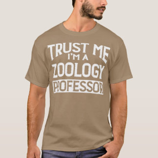 Camiseta Trust me Im Zoology Professor