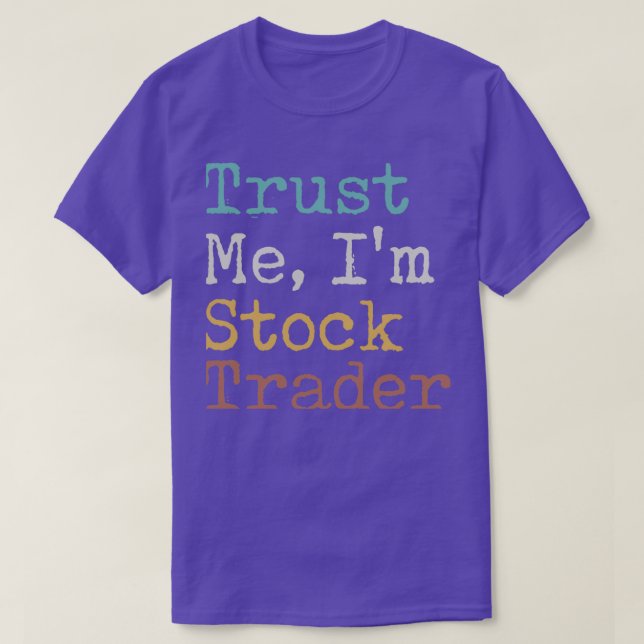 Camiseta Trust Me Ix27m Stock Trader (Frente do Design)