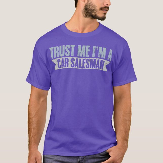Camiseta Trust Me Retro Car Salesperson For A Car Dealer vi (Frente)