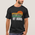 Camiseta Trust Science Not Boris Siga o Evid Científico<br><div class="desc">Trust Science Not Boris Siga a fase de evidências científicas.</div>