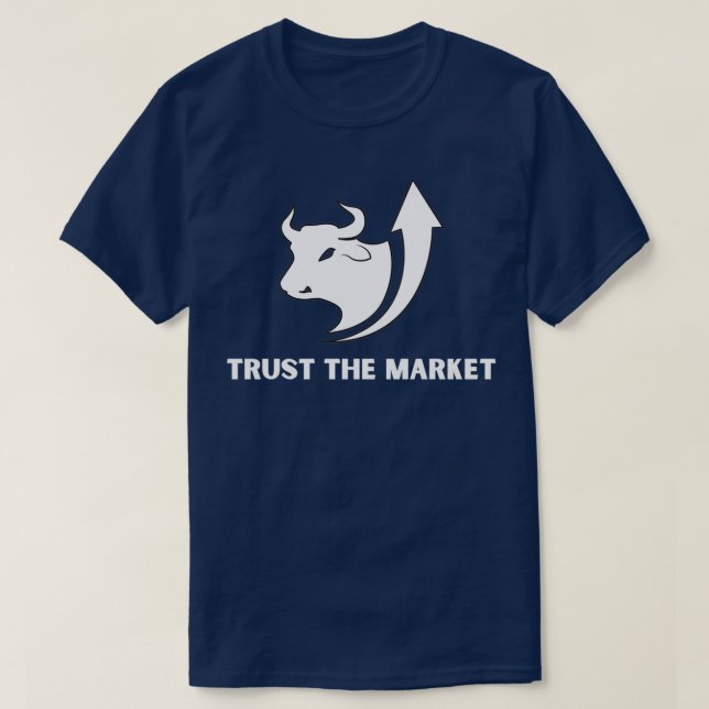 Camiseta Trust The Market Stock Market Investing Design (Frente do Design)