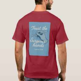 Camiseta "Trust the Surgeon's hands"