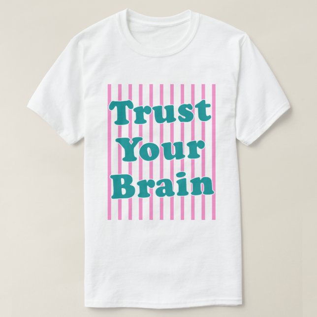 Camiseta Trust Your Brain Retro Stripes (Frente do Design)