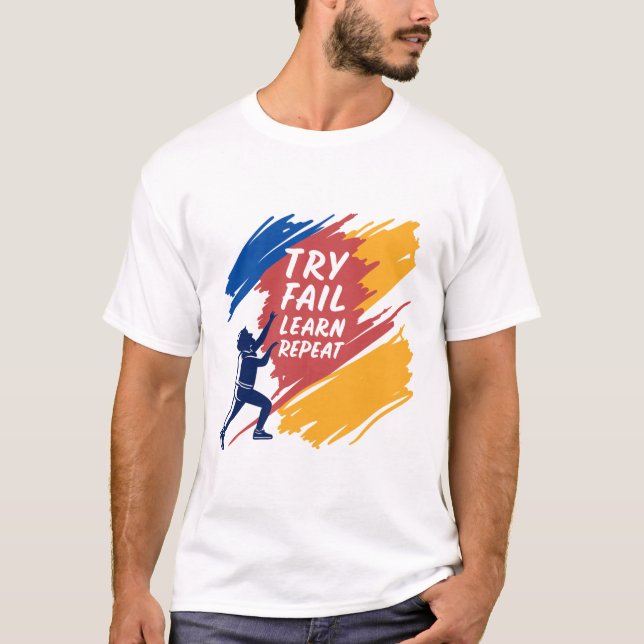 Camiseta Try Fail Learn Repeat Growth Mindset Motivational (Frente)