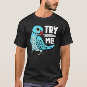 Camiseta Try Me Parrot With Knife I Blue Indian Ringneck