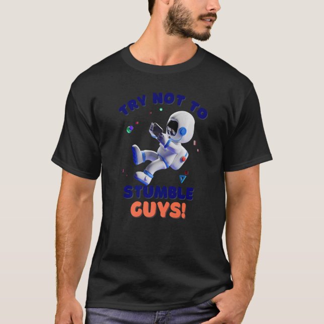 Camiseta Try Not To Stumble Guys Astronaut Clan no Tropezar (Frente)
