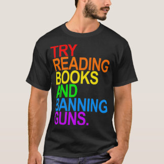 Camiseta TRY READING BOOKS AND BANNING GUNS Gay animal