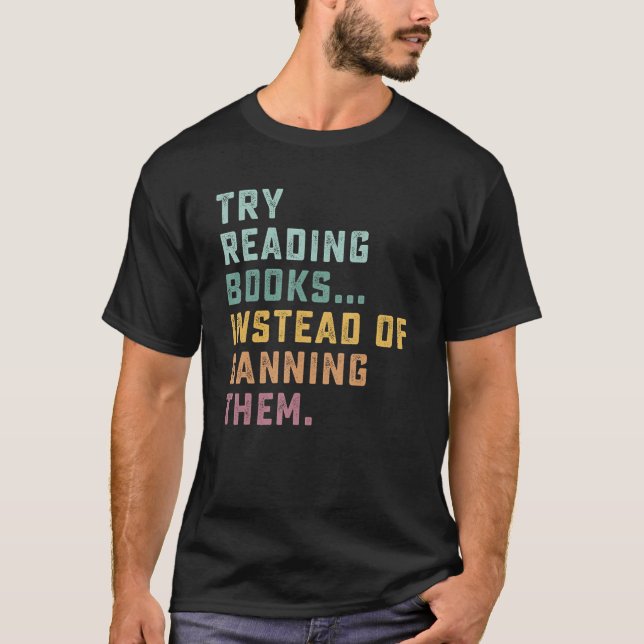 Camiseta Try Reading Books Instead Of Banning Them Cute Ret (Frente)