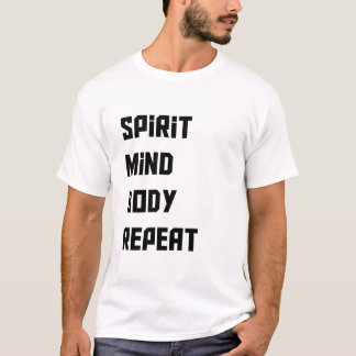 Camiseta Tshirt de repetição do corpo da mente espíritos