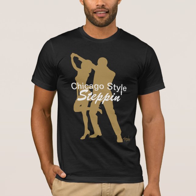 Camiseta TShirt de Steppin do estilo de Chicago (Frente)