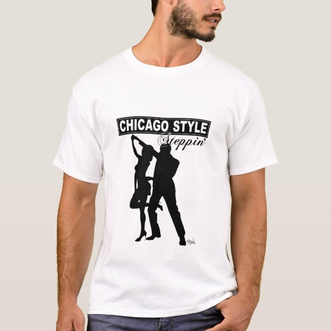 Camiseta TShirt de Steppin do estilo de Chicago (Frente)