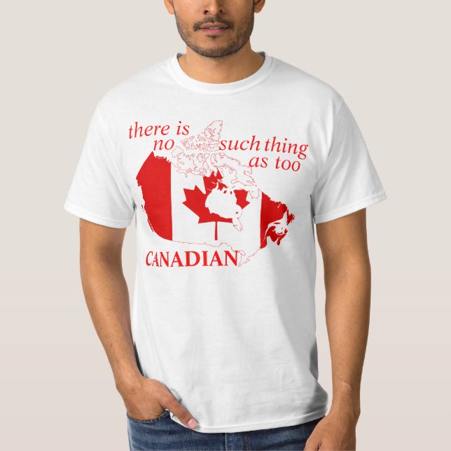 Camiseta tshirt demasiado canadense (Frente)