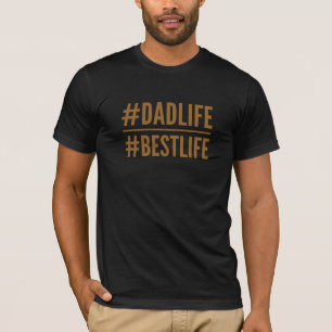 Camiseta tshirt do hashtag do #BestLife do #DadLife