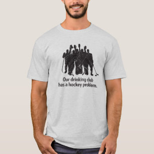 Camiseta Tshirt do problema do hóquei do clube do bebendo