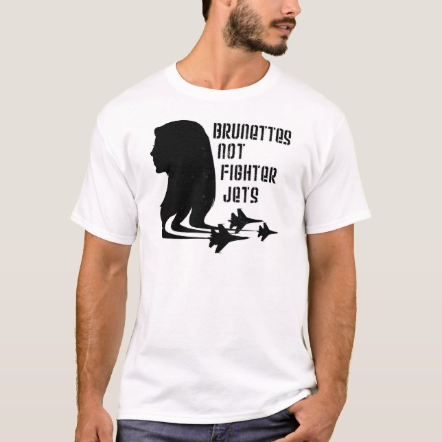 Camiseta Tshirt dos aviões de combate dos Brunettes não (Frente)