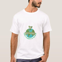 Tshirt- Earth - Cherish it ou Parish it