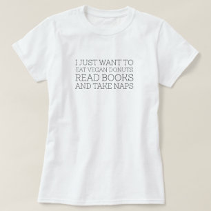 Camiseta TSHIRT - eu apenas quero comer rosquinhas do vegan