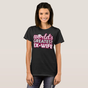 Camiseta Tshirt ex da esposa dos mundos o grande
