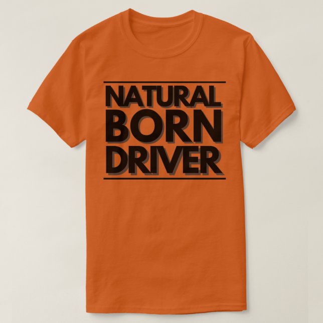Camiseta TSirt Clássico do Driver de Nascer Natural (Frente do Design)