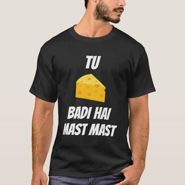 Camiseta Tu Cheez Badi Hai Mast (Frente)