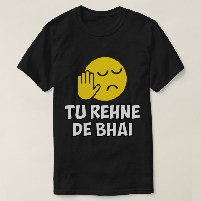 Camiseta Tu Rehne De Bhai Engraçado Hindi Dizendo (Frente do Design)