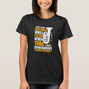 Camiseta Tuba Creative Decisões Tuba Player 1