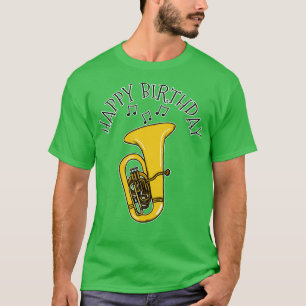 Camiseta Tuba Happy Birthday Tubaist Brass Musico