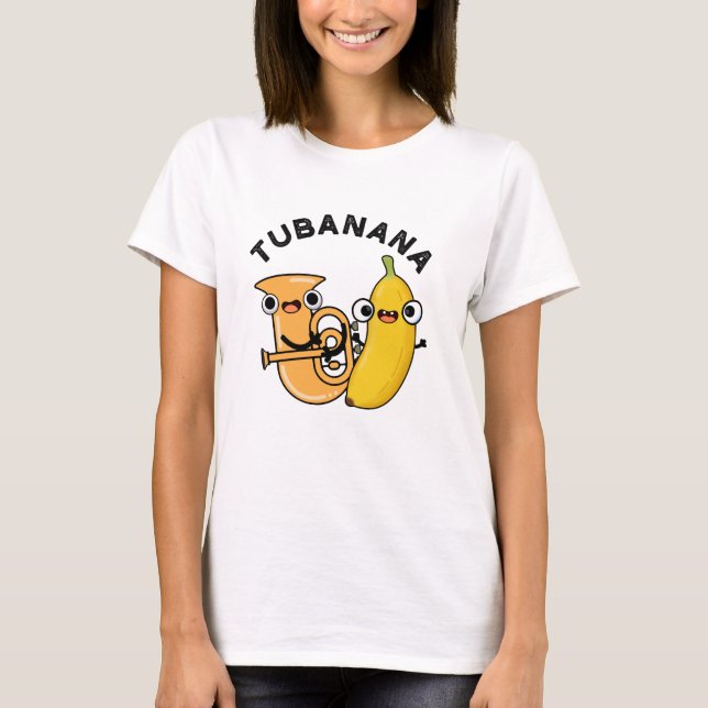 Camiseta Tubanana Funny Tuba Banana Pun (Frente)