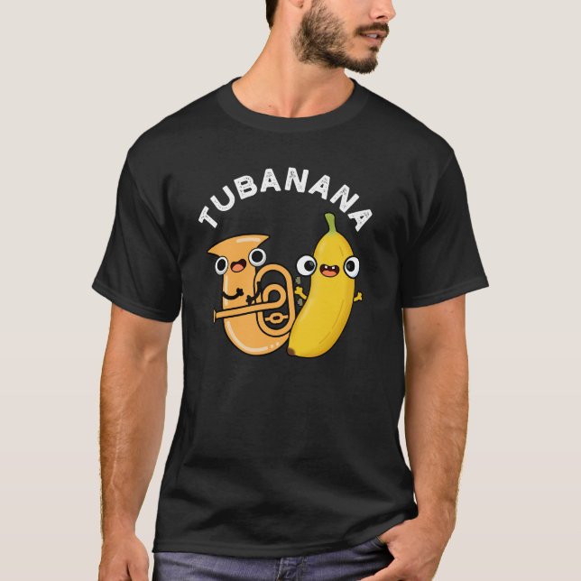 Camiseta Tubanana Funny Tuba Banana Pun Dark BG (Frente)