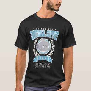 Camiseta Tubarão de Apoio Emocional Engraçado Não Faça Cari