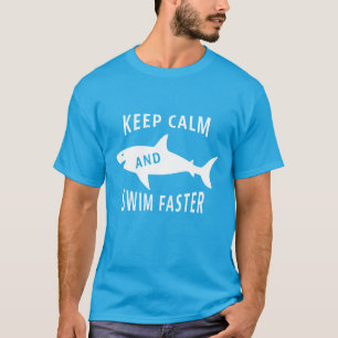 Camiseta Tubarão Engraçado Mantenha a Calma e Nade Mais Ráp