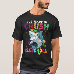 Camiseta Tubarão, estou pronto para esmagar a pré-escola de
