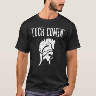 Camiseta Tuck Comin