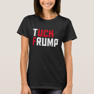 Camiseta Tuck Frump Funny Anti Donald Trump Worldplay