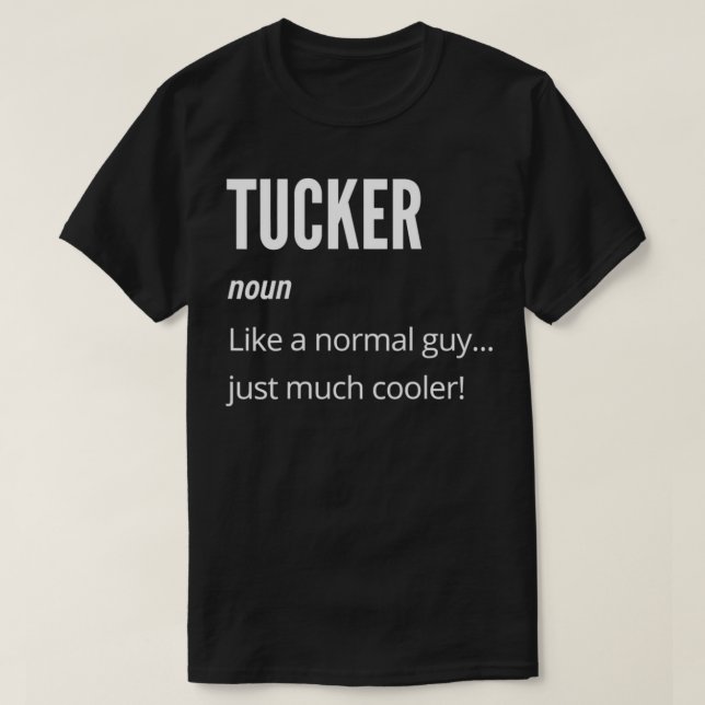 Camiseta Tucker Gift, Noun Como um normal, muito Legal (Frente do Design)