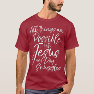 Camiseta Tudo Bastante é Possível com Jesus e Cão