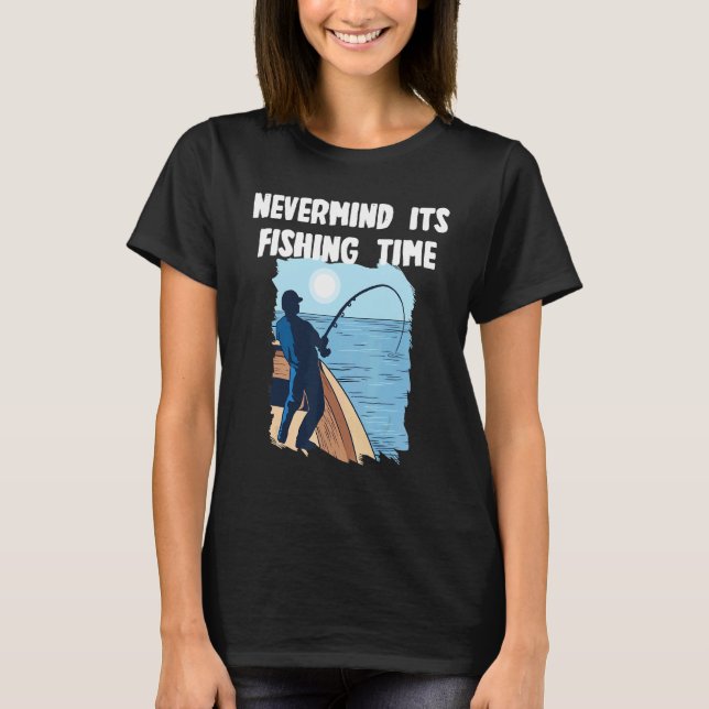 Camiseta Tudo bem, é hora de pescar (Frente)