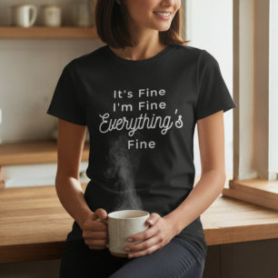Camiseta Tudo Bem Estou Bem Tudo Está Bem