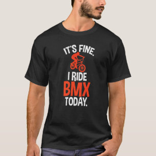 Camiseta Tudo bem eu ando de BMX hoje Bicicleta Ciclista de