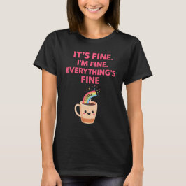 Camiseta Tudo Bem. Eu Estou Bem. Tudo Está Bem – Divertido