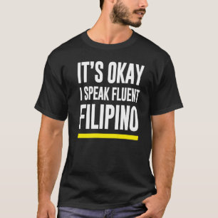 Camiseta Tudo bem, eu falo a nação filipina fluente