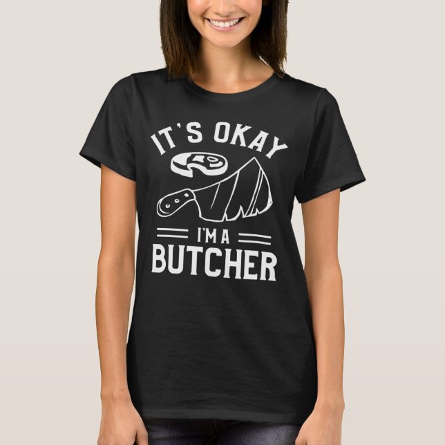 Camiseta Tudo bem, eu sou um açougueiro carniceiro (Frente)