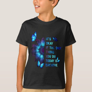 Camiseta Tudo Bem Se a Única Coisa Que Você Faz É Respirar